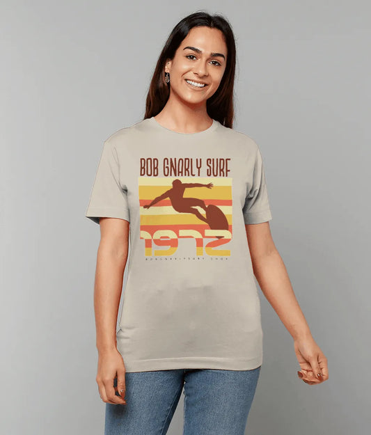 Bob Gnarly Surf Good Vintage 72 - Bob Gnarly Surf