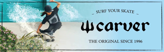 The Ride of a Lifetime: Exploring the Evolution of Surfskate and the Rise of Carver