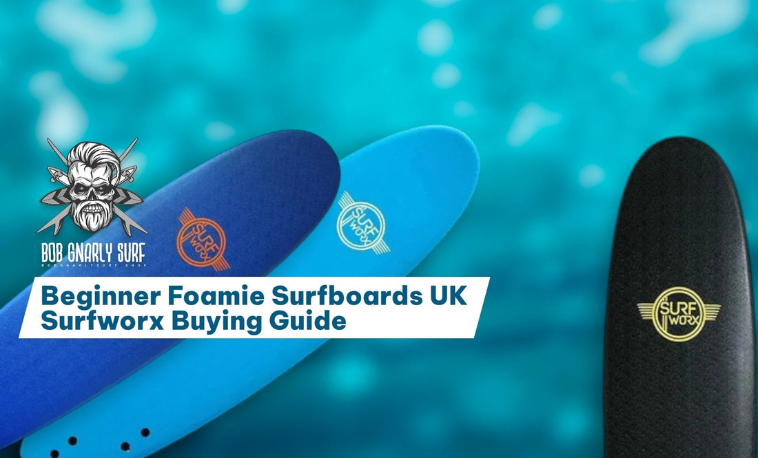 Beginner Foamie Surfboards UK | Surfworx Buying Guide