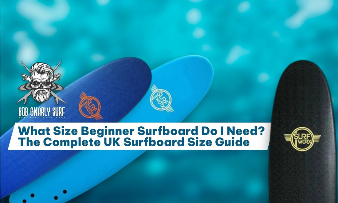 What Size Beginner Surfboard Do I Need? The Complete UK Surfboard Size Guide