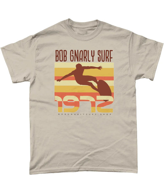 Bob Gnarly Surf Good Vintage 72 - Bob Gnarly Surf